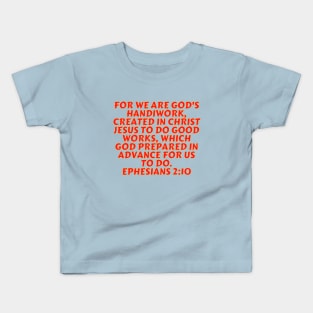 Bible Verse Ephesians 2:10 Kids T-Shirt